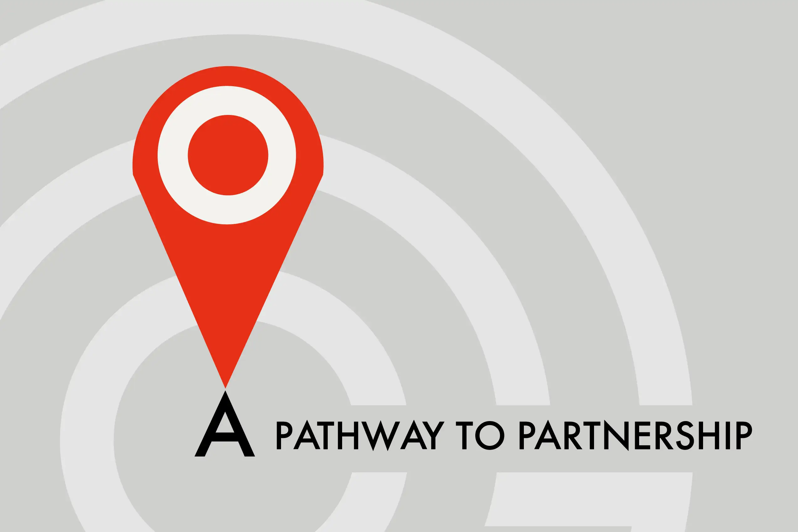 A Pathway to Partnership